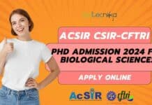 AcSIR CSIR-CFTRI PhD Admission 2024 For Biological Sciences – Apply Online PhD Admission 2024 For Biological Sciences