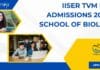 IISER TVM PhD Admissions 2024 – School of Biology, Apply Now IISER TVM PhD Admissions 2024