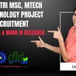 CSIR-CFTRI MSc, MTech Biotechnology Project Recruitment – Apply Online & Work in Research CSIR-CFTRI MSc