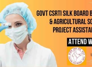 Govt CSRTI Silk Board BSc Life & Agricultural Sciences Project Assistant Jobs – Attend Walk-In CSRTI Silk Board Jobs