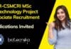 CSIR-CSMCRI MSc Biotechnology Project Associate Recruitment – Applications Invited CSIR-CSMCRI MSc Biotechnology Project