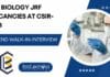 35+ Biology JRF Vacancies at CSIR-IICB – Attend Walk-In-Interview CSIR-IICB Biology JRF Vacancies
