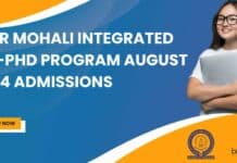 IISER Mohali Integrated MS-PhD Program August 2024 Admissions