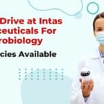 Walk-In Drive at Intas Pharmaceuticals For MSc Microbiology – QC Vacancies Available Walk-In Drive at Intas Pharmaceuticals