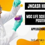 JNCASR Hiring MSc Life Sciences For a JRF Position – Applications Invited JNCASR Hiring MSc Life Sciences