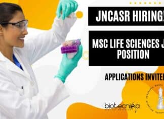 JNCASR Hiring MSc Life Sciences For a JRF Position – Applications Invited JNCASR Hiring MSc Life Sciences