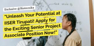 "Unleash Your Potential at IISER Tirupati! Apply for the Exciting Senior Project Associate Position Now!"