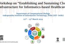 IIIT-Delhi Workshop on "Establishing and Sustaining Cloud Infrastructure for Informatics-based Healthcare" - Registrations Open!