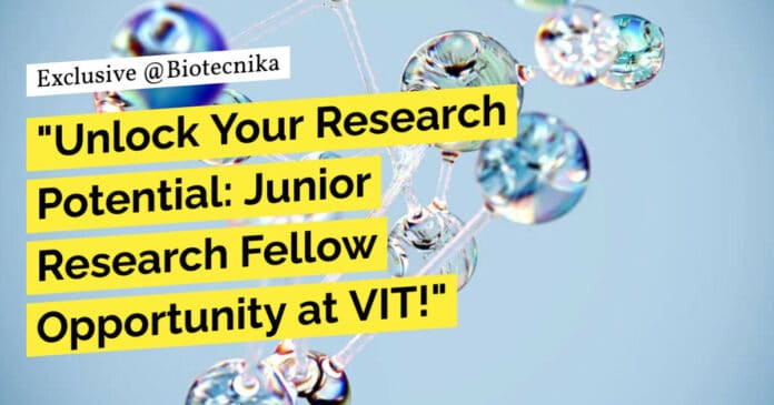 VIT Vellore Molecular Biology JRF Job - Biotech, Biochem & Microbiology Apply