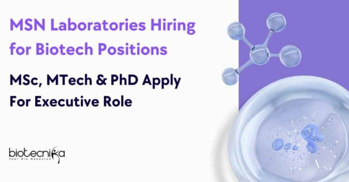 MSN Laboratories Hiring