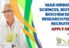 NIAB Hiring! Life Sciences, Biotech, Biochem Senior Research Fellow Recruitment, Apply Online NIAB Hiring! Life Sciences, Biotech, Biochem Senior Research Fellow Recruitment, Apply Online