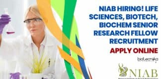 NIAB Hiring! Life Sciences, Biotech, Biochem Senior Research Fellow Recruitment, Apply Online