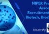 NIPER Project Associate Recruitment For Biotech, Biochem – Applications Invited NIPER Project Associate Recruitment
