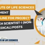 Institute of Life Sciences Recruitment – Apply Online For Project Research Scientist-I (Non-medical) Posts ILS Project Scientist Jobs