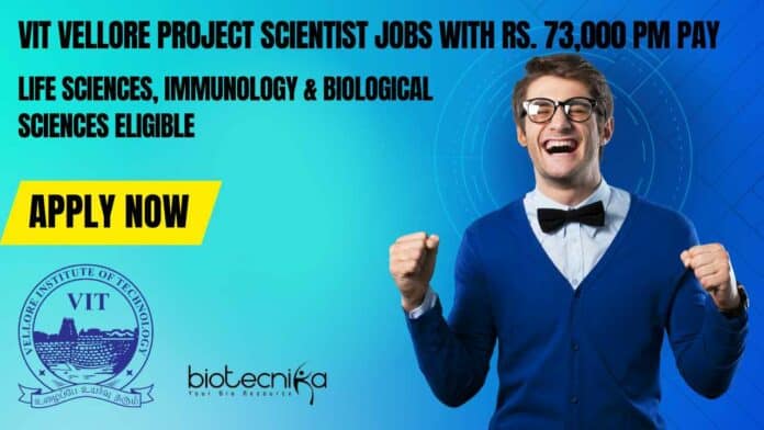VIT Vellore Project Scientist Jobs