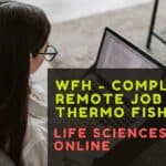 WFH – Completely Remote Job at Thermo Fisher For Life Sciences, Apply Online WFH Life Science Job