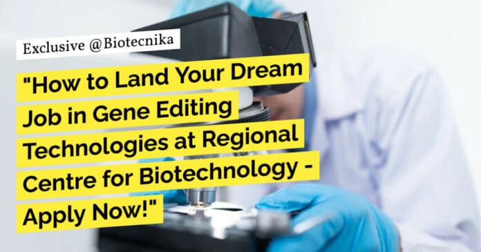 "How to LaRCB Life Science Project JRF Job - Apply Onlinend Your Dream Job in Gene Editing Technologies at Regional Centre for Biotechnology - Apply Now!" RCB Life Science Project JRF Job - Apply Online