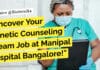 Uncover Your Genetic Counseling Dream Job at Manipal Hospital Bangalore! "Uncover Your Genetic Counseling Dream Job at Manipal Hospital Bangalore!"