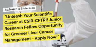 "Unleash Your Scientific Career at CSIR-CFTRI! Junior Research Fellow Opportunity for Greener Liver Cancer Management - Apply Now!"