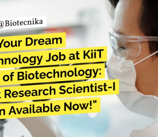 "Land Your Dream Biotechnology Job at KiiT School of Biotechnology: Project Research Scientist-I Position Available Now!"