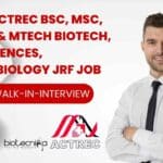 TMC-ACTREC BSc, MSc, BTech & MTech Biotech, Life Sciences, Microbiology JRF Job – Attend Walk-In TMC-ACTREC BTech Biotechnology JRF