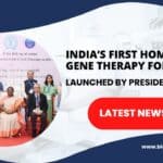 India’s First Gene Therapy For Cancer