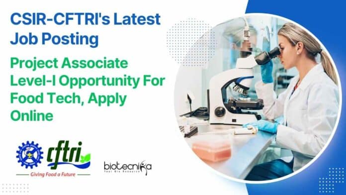 CSIR-CFTRI Job Posting