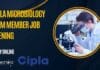 Cipla Microbiology Team Member Job Opening – Apply Online Cipla Microbiology Team Member