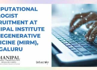 Computational Biologist Recruitment at Manipal Institute of Regenerative Medicine (MIRM), Bengaluru Computational Biologist Recruitment
