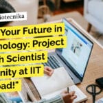 Project Research Scientist Opportunity at IIT Hyderabad – Life Sciences Apply Online IIT Hyderabad Research Scientist Non-Medical For PhD Biotech, Biochem & Life Sciences - Apply Online