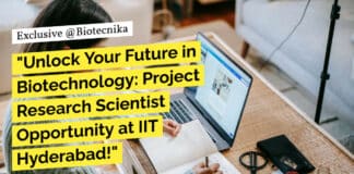 IIT Hyderabad Research Scientist Non-Medical For PhD Biotech, Biochem & Life Sciences - Apply Online