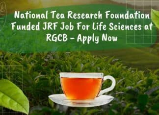 National Tea Research Foundation Funded JRF Job For Life Sciences at RGCB – Apply Now RGCB Vacancy MSc Life Sciences