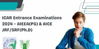 ICAR Entrance Examinations 2024 – AIEEA(PG) & AICE JRF/SRF(Ph.D)