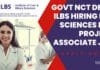 Govt NCT Delhi ILBS Hiring Life Sciences For Project Associate Job – Apply Now Govt Jobs Life Sciences