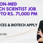 NIPER Non-Med Research Scientist Job With Upto Rs. 71,000 pm Pay – Life Sciences & Biotech Apply NIPER Non-Med Research Scientist Job