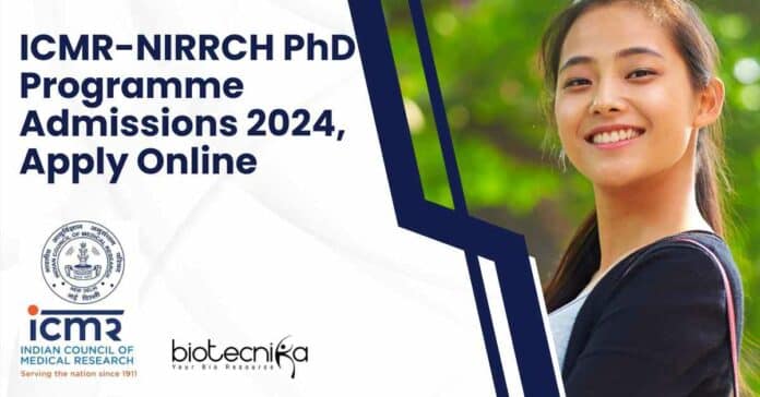 ICMR-NIRRCH PhD Programme Admissions 2024, Apply Online