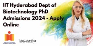 IIT Hyderabad Dept of Biotechnology PhD Admissions 2024 - Apply Online