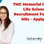 TMC Memorial Hospital Life Sciences CRA Recruitment For BSc & MSc – Apply Online TMC Memorial Hospital Life