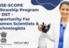 WISE-SCOPE Fellowship Program By DST – Opportunity For Women Scientists & Technologists WISE-SCOPE Fellowship Program 2024
