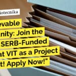 Exciting SERB-Funded Project at VIT as a Project Assistant! Apply Now! VIT Vellore Mol Bio Project Assistant Job Opening - Apply Online