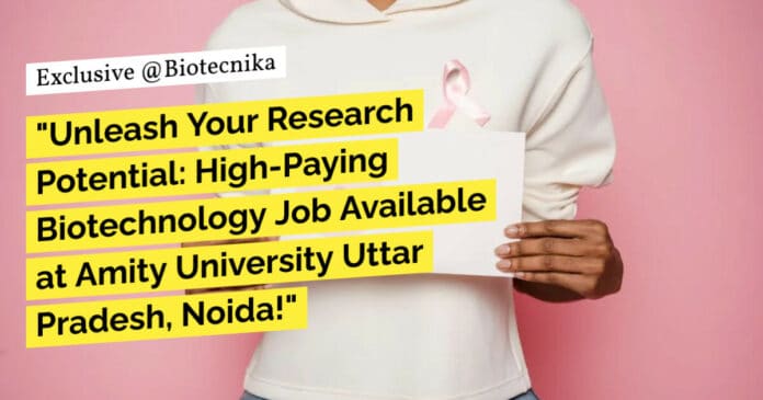 Amity University Noida JRF Job Opening - Life Sciences Apply
