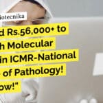 Get Paid Rs.56,000+ to Research Molecular Biology in ICMR-National Institute of Pathology! Apply Now! ICMR-NIP Non-Med Project Research Scientist Job With Rs. 56,000 pm Pay, Apply Online