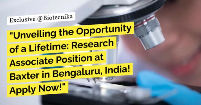 Biochemistry Research Associate Position at Baxter! Apply Now!