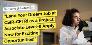 CSIR-CFTRI Project Associate Recruitment For Food Sciences, Biochem, Biotech - Apply Online