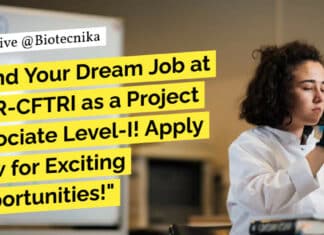 CSIR-CFTRI Project Associate Recruitment For Food Sciences, Biochem, Biotech - Apply Online