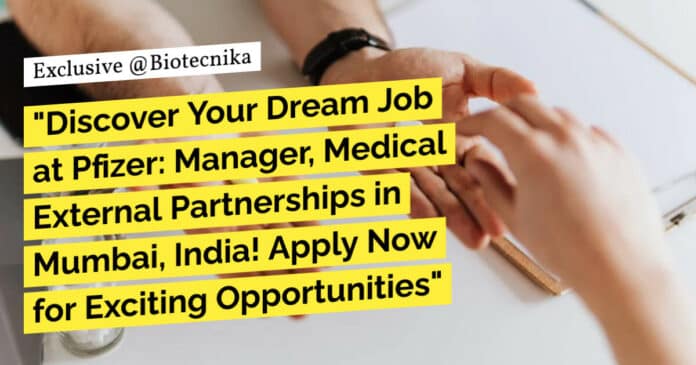Pfizer Life Science Vacancies - Apply For the Manager Role