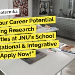 JNU Research Project Positions For Bioinformatics, Computational Biology, Life Sciences - Apply Now