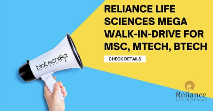 Reliance Life Sciences Walk-In-Drive For MSc, MTech, BTech - Check Details!