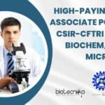 High-Paying Project Associate Position at CSIR-CFTRI – Biotech, Biochem, Mol Bio & Microbiology CFTRI Project Vacancies 2024