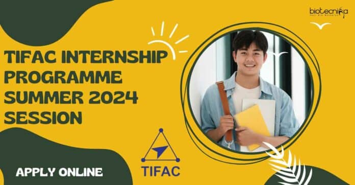 TIFAC Internship Programme Summer 2024 Session - Apply Online